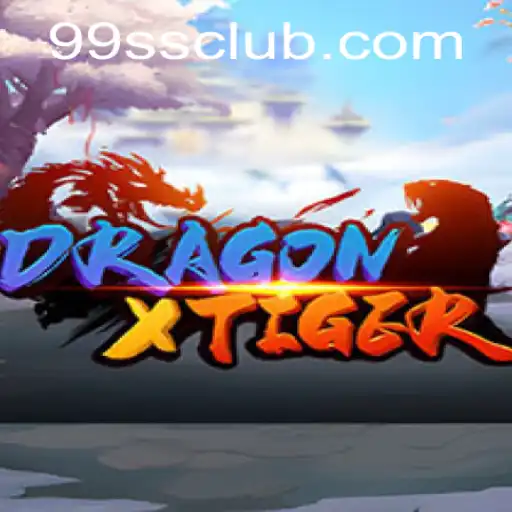DragonXTiger: The Immersive Experience of 99ss